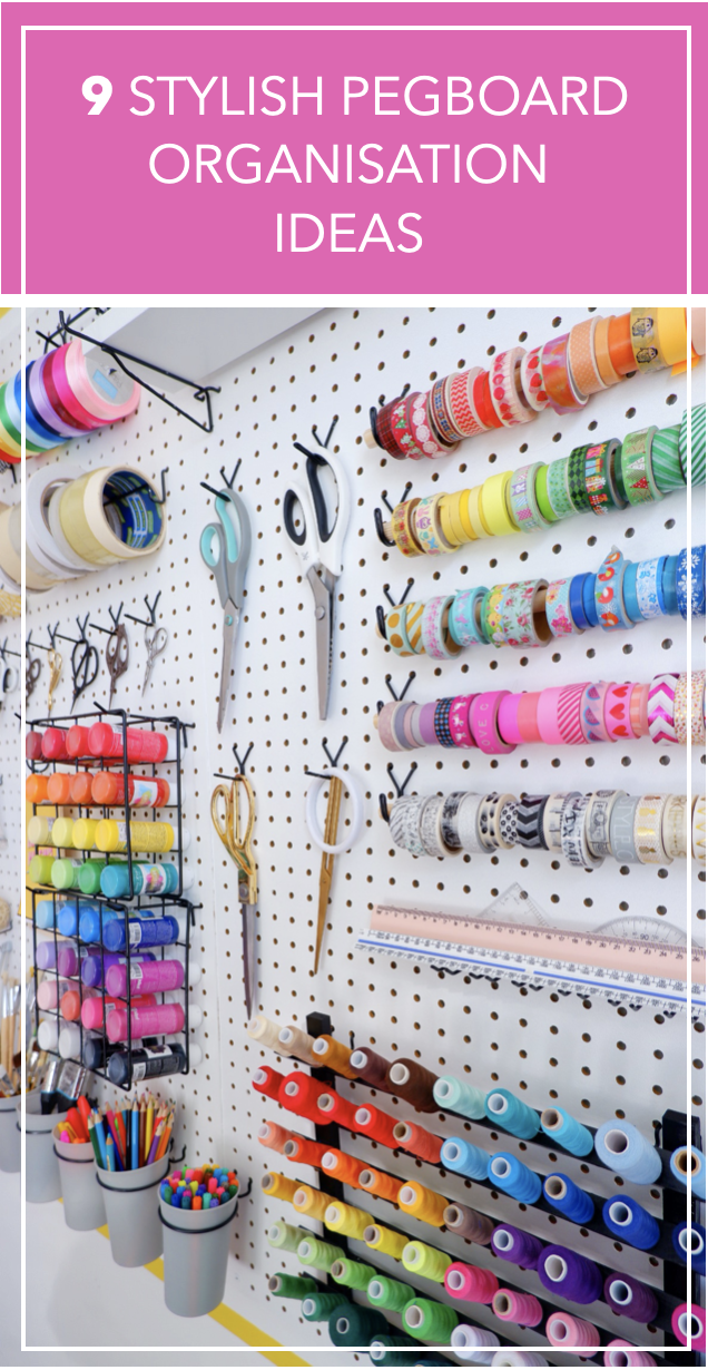 9 STYLISH PEGBOARD ORGANISATION IDEAS